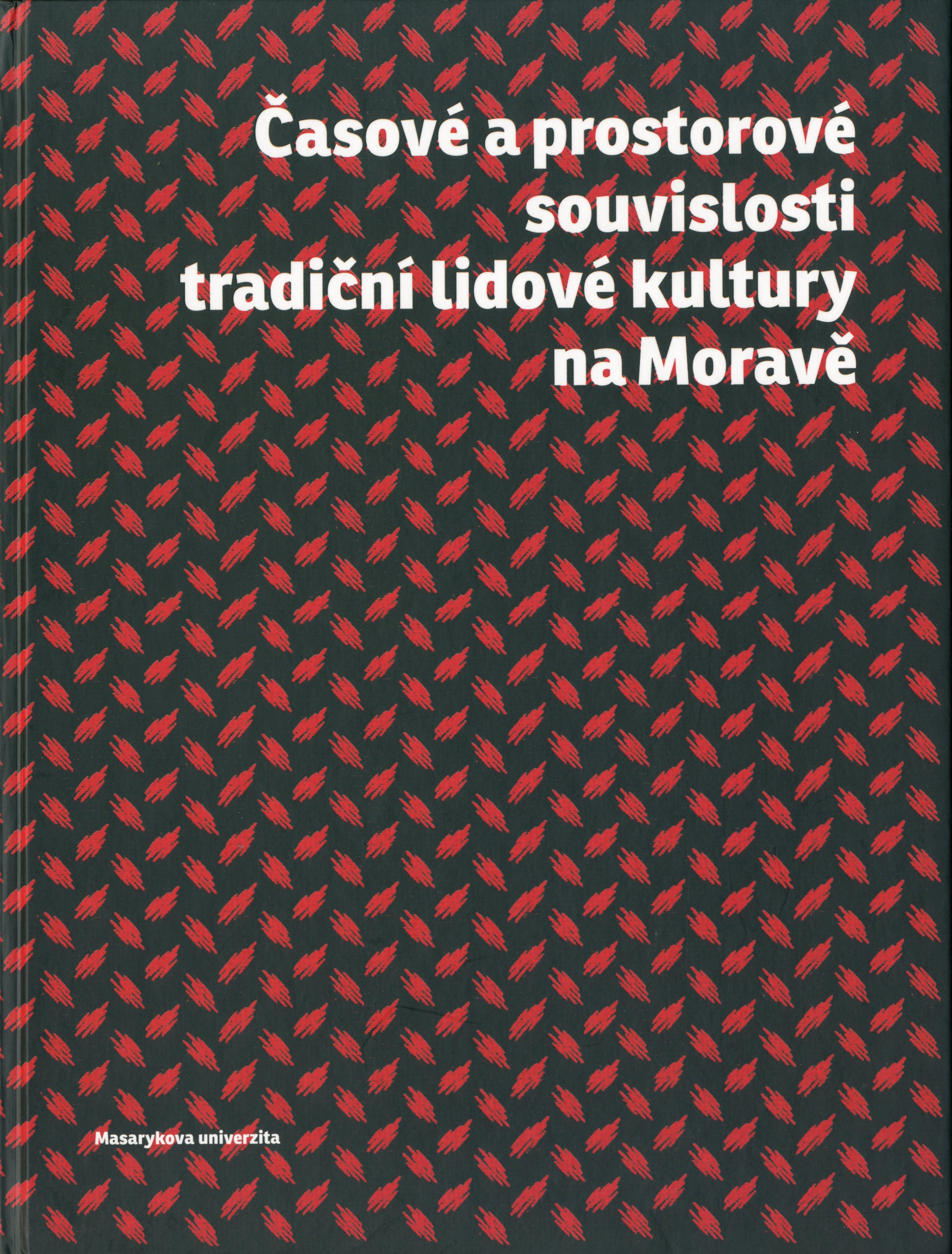Obrazok Časové a prostorové souvislosti tradiční lidové kultury na Moravě