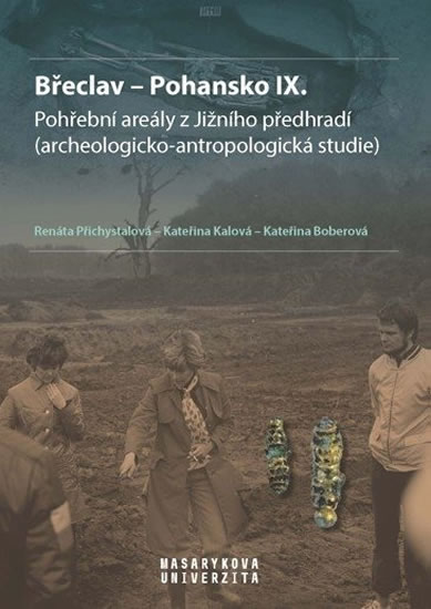 Obrázok Břeclav - Pohansko IX. Pohřební areály z Jižního předhradí (archeologicko-antropologická studie)