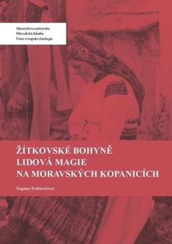 Obrázok Žítkovské bohyně: Lidová magie na Moravských Kopanicích
