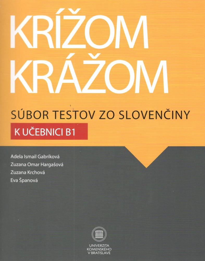 Obrazok Krížom krážom Súbor testov zo slovenčiny k učebnici B1 - 2.,upravené vydanie