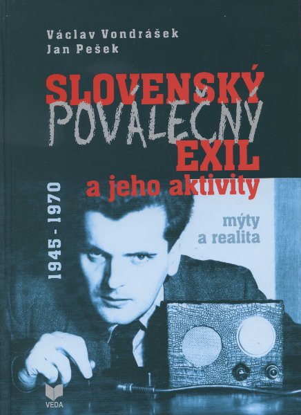 Obrazok Slovenský poválečný exil a jeho aktivity 1945 - 1970 - Mýty a realita