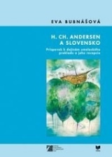 Obrazok H. Ch. Andersen a Slovensko - Príspevok k dejinám umeleckého prekladu a jeho recepcie