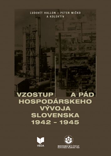 Obrazok Vzostup a pád hospodárskeho vývoja Slovenska 1942 - 1945