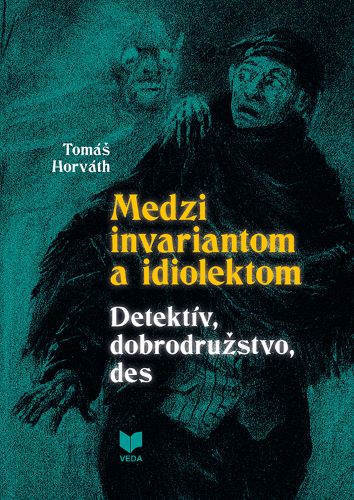 Obrazok Medzi invariantom a idiolektom - Detektív, dobrodružstvo, des