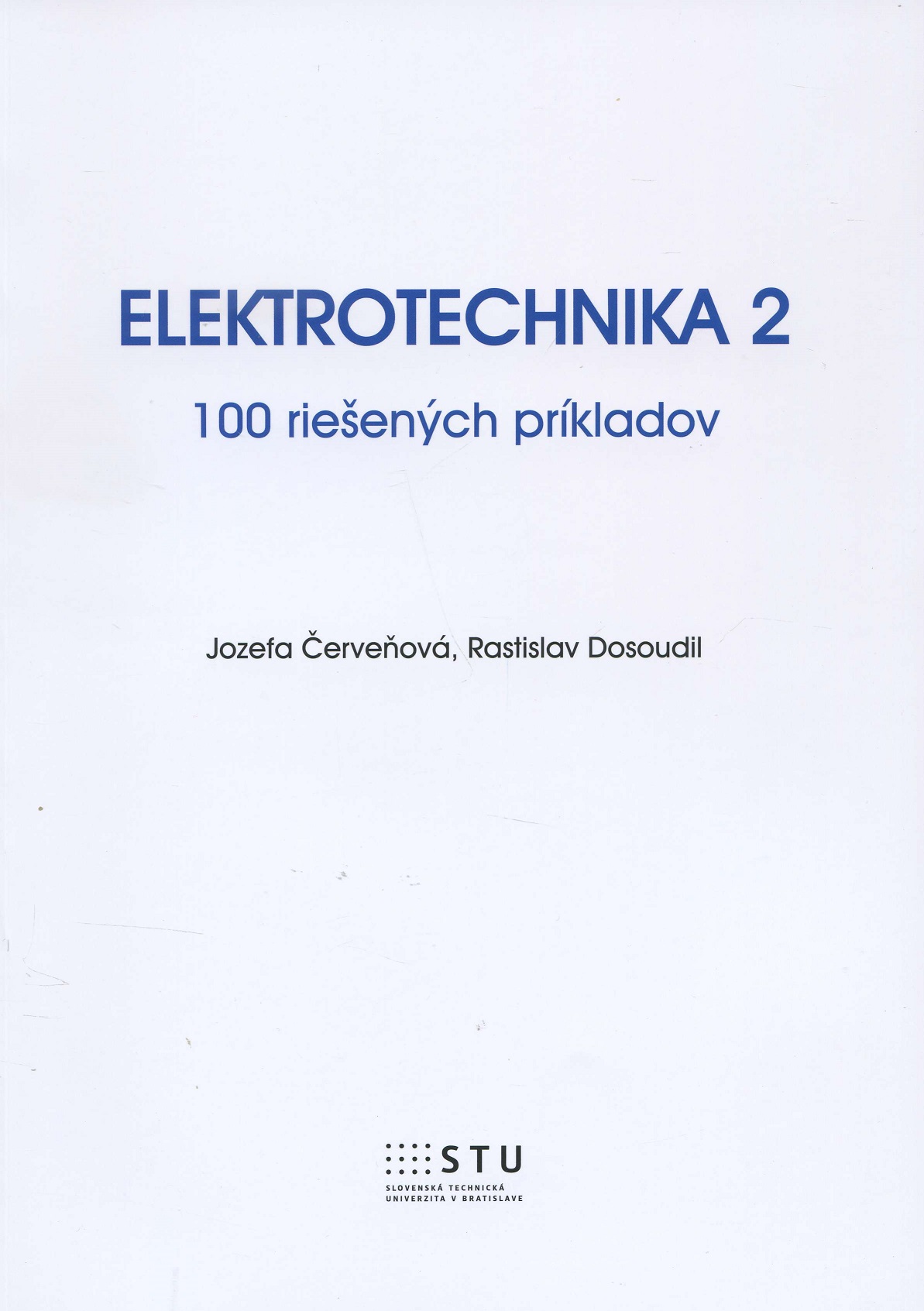 Obrazok Elektrotechnika 2 - 100 riešených príkladov