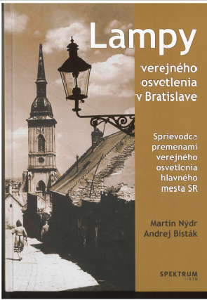 Obrazok Lampy verejného osvetlenia v Bratislave - Sprievodca premenami vererjného osvetlenia hlavného mesta SR
