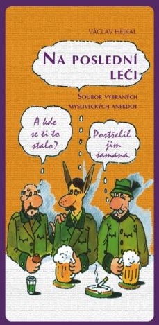 Obrázok Na poslední leči - Soubor vybraných mysliveckých anekdot
