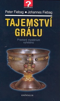 Obrázok Tajemství Grálu - Prastaré mystérium vyřešeno