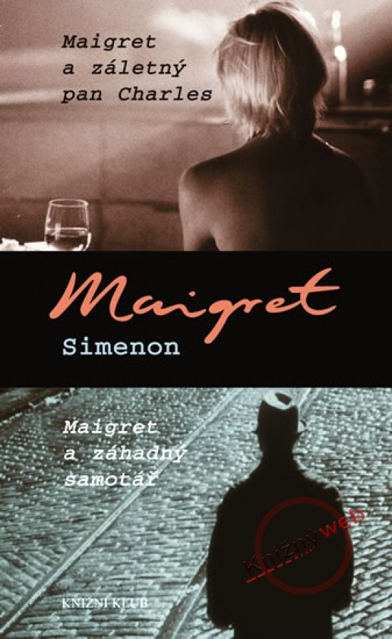 Obrázok Maigret a záletný pan Charles, Maigret a záhadný samotář