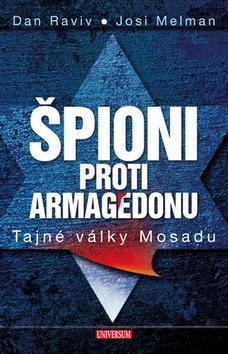 Obrázok Špioni proti Armagedonu - Tajné války Mosadu