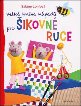 Obrázok Velká kniha nápadů pro šikovné ruce
