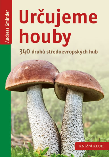 Obrázok Určujeme houby - 340 druhů středoevropských hub