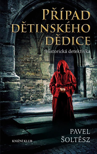 Obrázok Případ dětinského dědice a jak jej vyřešil Mistr učení boloňského Peregrin Kameník - 2.vydání