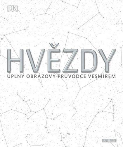 Obrázok Hvězdy: Úplný obrazový průvodce vesmírem