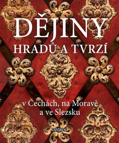 Obrázok Dějiny hradů a tvrzí v Čechách, na Moravě a ve Slezsku - 2.vydání