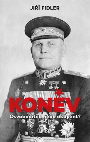 Obrazok Koněv: Osvoboditel, nebo okupant?