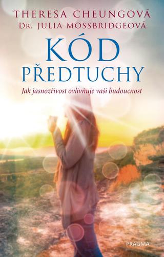 Obrázok Kód předtuchy - Jak jasnozřivost ovlivňuje vaši budoucnost