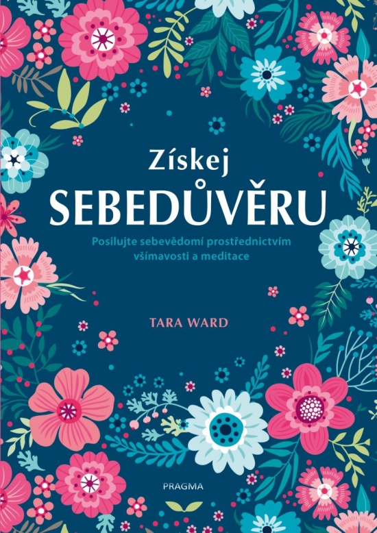 Obrazok Získej sebedůvěru - Posilujte sebevědomí prostřednictvím všímavosti a meditace (kniha obsahuje audio meditaci)