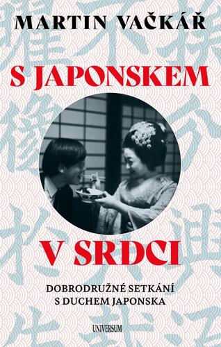 Obrázok S Japonskem v srdci: Dobrodružné setkání s duchem Japonska
