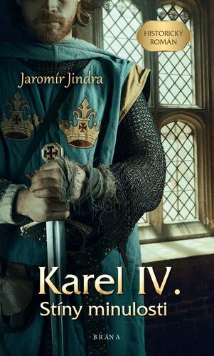 Obrázok Karel IV. – Stíny minulosti