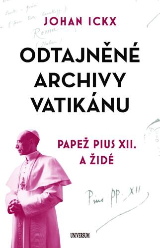 Obrázok Odtajněné archivy Vatikánu - Papež Pius XII. a Židé