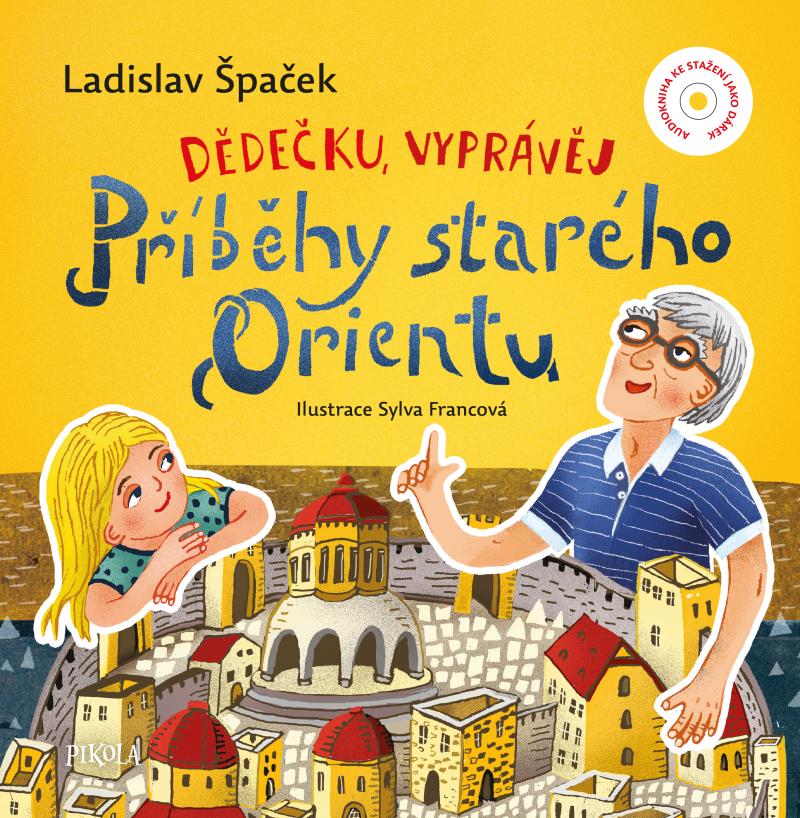 Obrázok Dědečku, vyprávěj – Příběhy starého Orientu