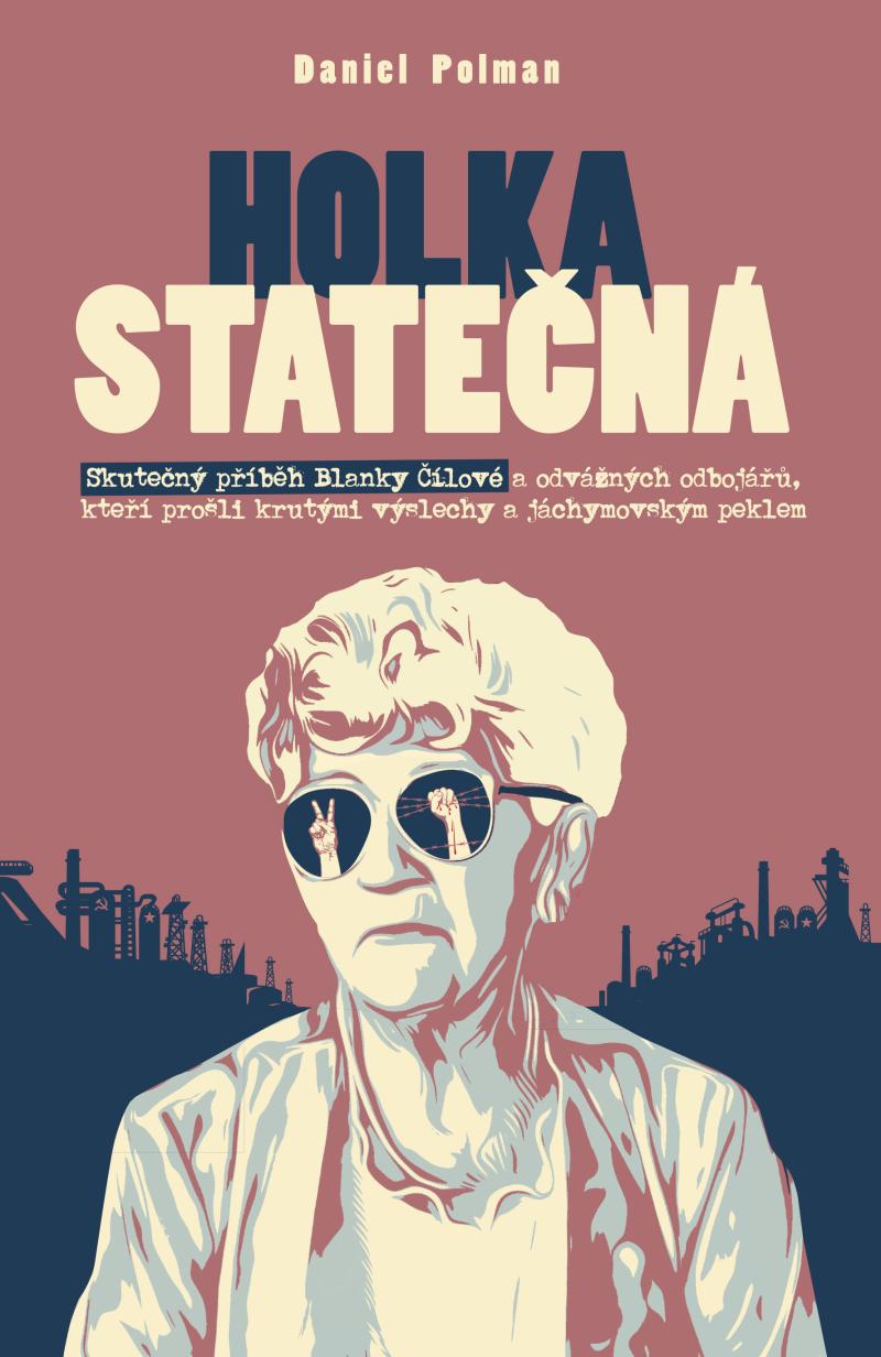 Obrázok Holka statečná - Životní příběh Blanky Čílové