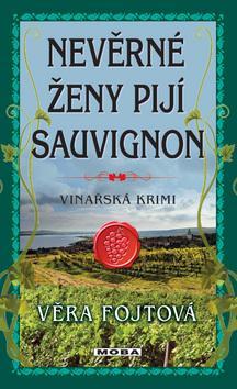 Obrázok Nevěrné ženy pijí sauvignon - Vinařská krimi