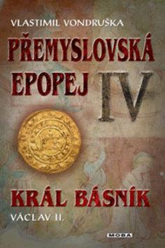 Obrázok Přemyslovská epopej IV - Král básník Václav II.
