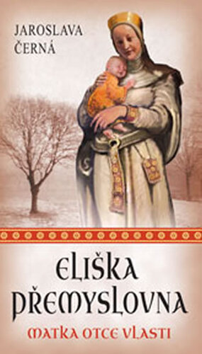 Obrázok Eliška Přemyslovna - Matka Otce vlasti