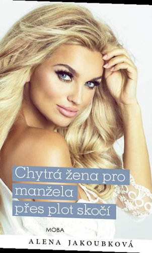 Obrázok Chytrá žena pro manžela přes plot skočí - 2.vydání