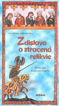 Obrázok Zdislava a ztracená relikvie - Hříšní lidé Království českého - 4.vydání