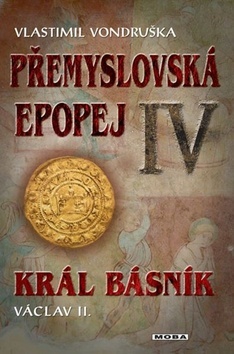 Obrázok Přemyslovská epopej IV. - Král básník Václav II.
