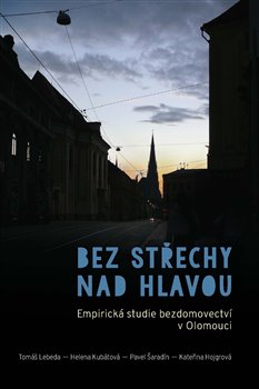 Obrazok Bez střechy nad hlavou - Empirická studie bezdomovectví v Olomouci