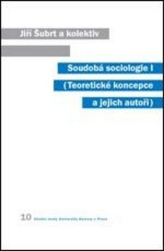 Obrázok Soudobá sociologie I.: Teoretické koncepce a jejich autoři