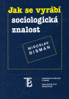 Obrázok Jak se vyrábí sociologická znalost