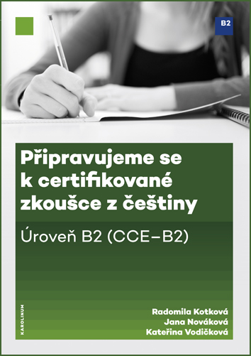 Obrazok Připravujeme se k certifikované zkoušce z češtiny - úroveň B2 (CCE–B2)