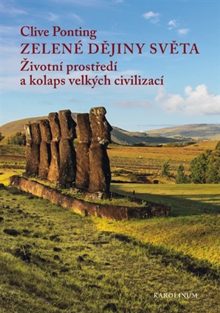 Obrázok Zelené dějiny světa - Životní prostředí a kolaps velkých civilizací