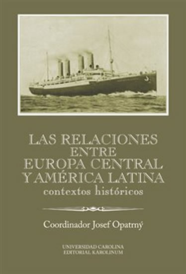 Obrázok Las relaciones entre Europa Central y América Latina - Contextos históricos
