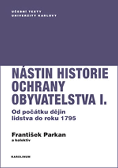 Obrázok Nástin historie ochrany obyvatelstva I. díl: Od počátku dějin lidstva do roku 1795