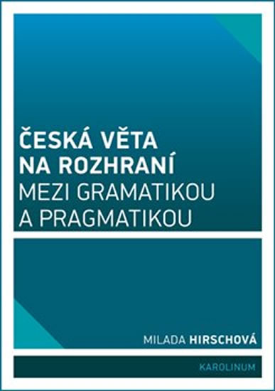 Obrázok Česká věta na rozhraní mezi gramatikou a pragmatikou