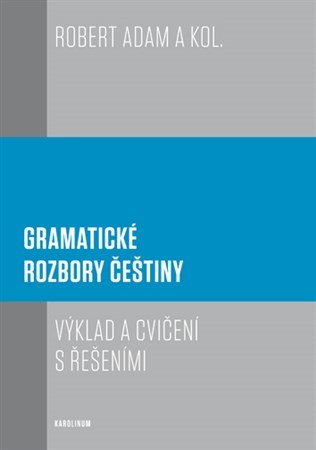 Obrázok Gramatické rozbory češtiny - Výklad a cvičení s řešeními