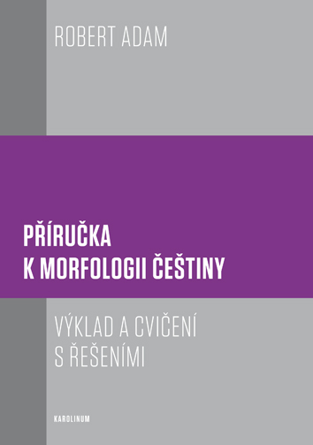 Obrazok Příručka k morfologii češtiny - Výklad a cvičení s řešeními