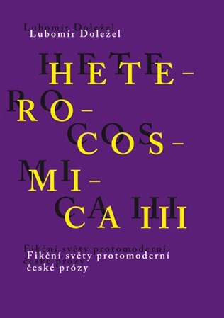 Obrázok Heterocosmica III. - Fikční světy protomoderní české prózy