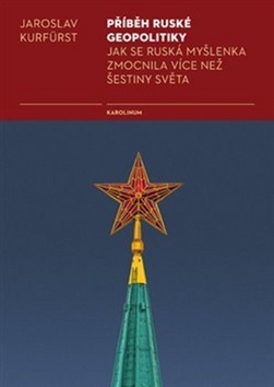 Obrázok Příběh ruské geopolitiky - Jak se ruská myšlenka zmocnila více než šestiny světa