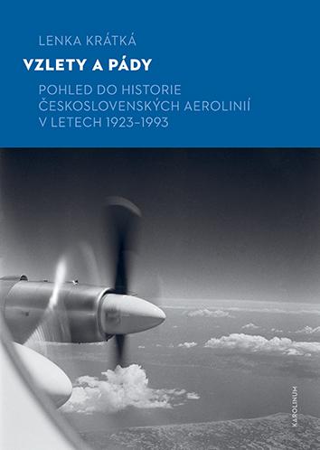 Obrázok Vzlety a pády - Pohled do historie Československých aerolinií v letech 1923-1993
