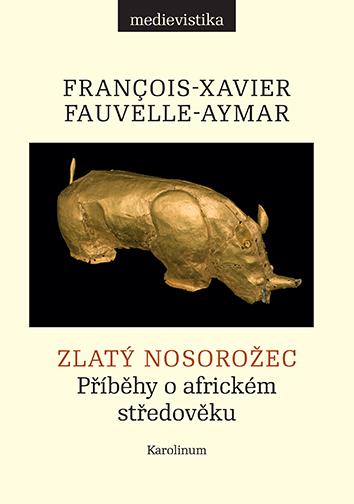 Obrázok Zlatý nosorožec - Příběhy o africkém středověku