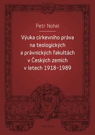 Obrázok Výuka církevního práva na teologických a právnických fakultách v Českých zemích v letech 1918-1989
