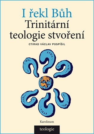 Obrázok I řekl Bůh - Trinitární teologie stvoření
