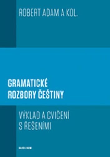 Obrázok Gramatické rozbory češtiny - Výklad a cvičení s řešeními